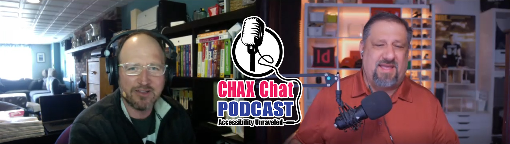Chad Chelius and Dax Castro during an Accessibility Podcast with the Chax Chat Logo between them.